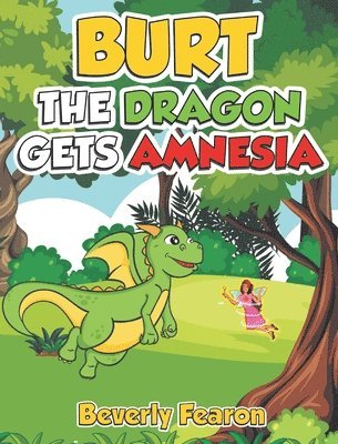 bokomslag Burt the Dragon gets Amnesia