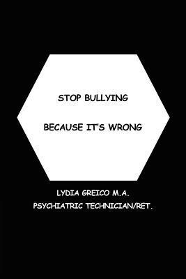 bokomslag Stop Bullying Because It's Wrong
