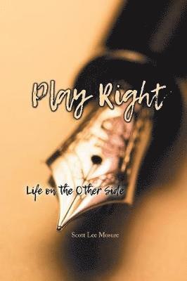 Play Right: Life on the Other Side