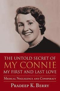 bokomslag The Untold Secret of My Connie My First and Last Love