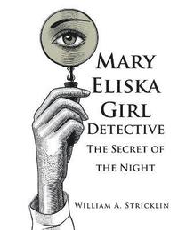 bokomslag Mary Eliska Girl Detective