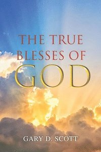 bokomslag True Blesses of God