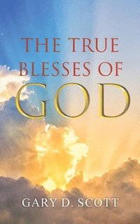 bokomslag True Blesses of God