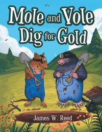 bokomslag Mole and Vole Dig for Gold