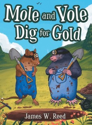 bokomslag Mole and Vole Dig for Gold