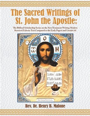 bokomslag The Sacred Writings of St. John the Apostle