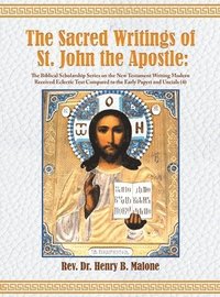 bokomslag The Sacred Writings of St. John the Apostle