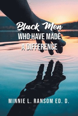 bokomslag Black Men Who Have Made A Difference