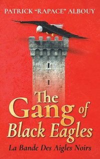 bokomslag Gang of Black Eagles