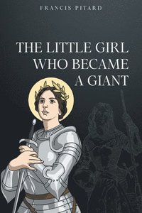 bokomslag The Little Girl Who Became a Giant
