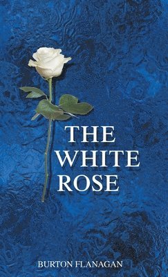 bokomslag The White Rose