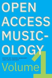 bokomslag Open Access Musicology: Volume One