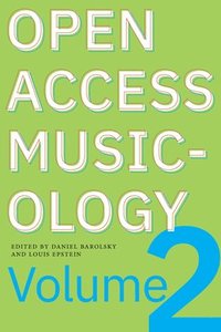 bokomslag Open Access Musicology: Volume Two