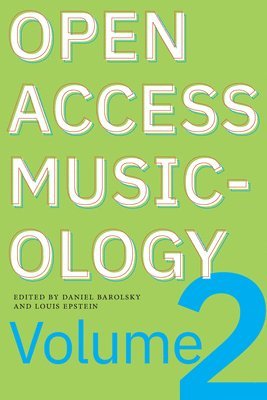 bokomslag Open Access Musicology: Volume Two