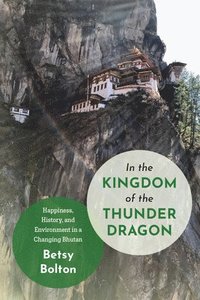 bokomslag In the Kingdom of the Thunder Dragon