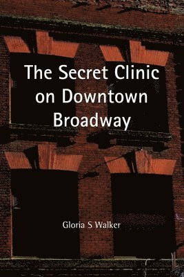 bokomslag Secret Clinic on Downtown Broadway