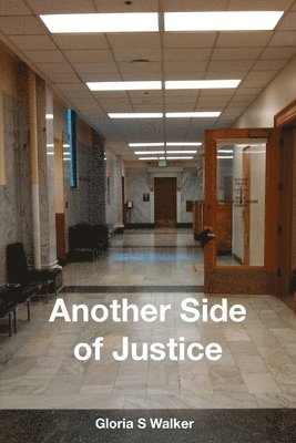 Gloria S Walker, Gloria S. Walker - Another Side of Justice, Häftad