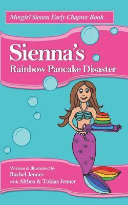 bokomslag Sienna's Rainbow Pancake Disaster