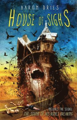 Aaron Dries - House of Sighs, Häftad