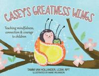 bokomslag Casey's Greatness Wings: Teaching mindfulness, connection & courage to children