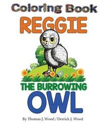 bokomslag Reggie The Burrowing Owl Coloring Book