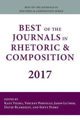 Best of the Journals in Rhetoric and Composition 2017 1