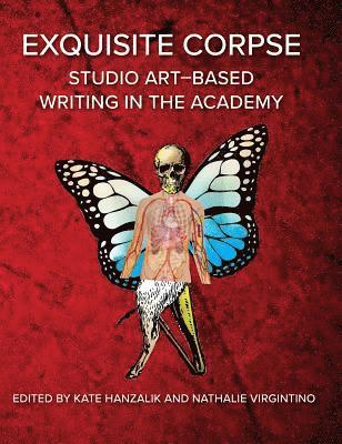 Kate Hanzalik, Nathalie Virgintino - Exquisite Corpse, Inbunden