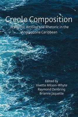 Vivette Milson-Whyte, Raymond Oenbring, Brianne Jaquette - Creole Composition, Häftad