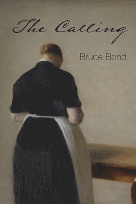 Bruce Bond - Calling, Häftad