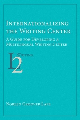 bokomslag Internationalizing the Writing Center