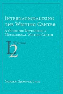 Internationalizing the Writing Center 1