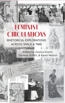 Jessica Enoch, Danielle Griffin, Karen Nelson - Feminist Circulations, Inbunden