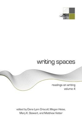 Dana Driscoll, Megan Heise, Mary Stewart - Writing Spaces, Häftad