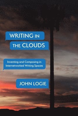 John Logie - Writing in the Clouds, Häftad