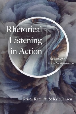 bokomslag Rhetorical Listening in Action