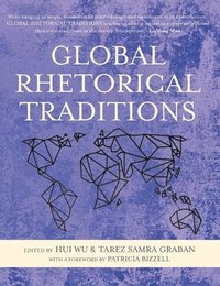 bokomslag Global Rhetorical Traditions