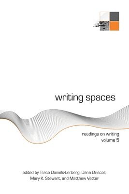 Trace Daniels-Lerberg, Dana Driscoll, Mary K Stewart - Writing Spaces, Häftad