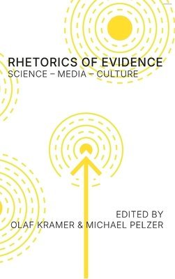 Olaf Kramer, Michael Pelzer - Rhetorics of Evidence, Inbunden