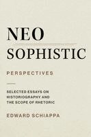 Edward Schiappa - Neosophistic Perspectives, Häftad
