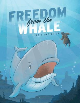 Patty Patterson - Freedom from the Whale, Häftad