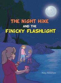bokomslag The Night Hike and the Finicky Flashlight