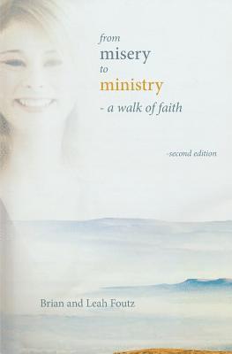 bokomslag From Misery to Ministry: A Walk of Faith