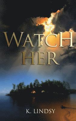 Watch Her 1