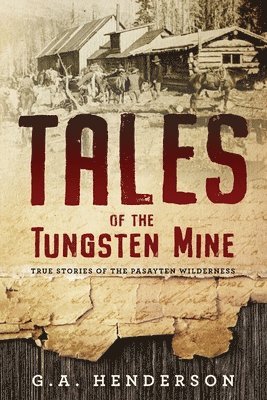 bokomslag Tales of the Tungsten Mine