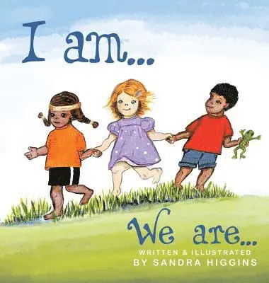 Sandra Higgins - I Am... We Are..., Inbunden. Tillgänglighet: Lägg i varukorg