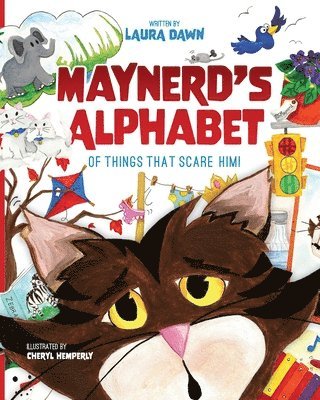 Maynerd's Alphabet of Things that Scare Him! 1