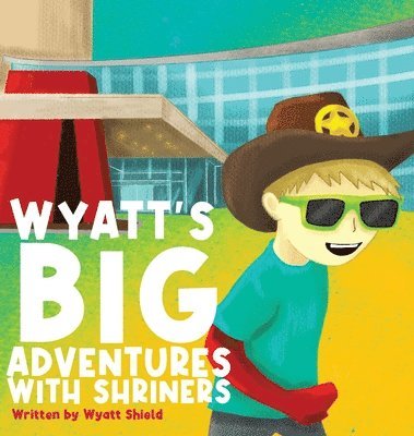 Wyatt's Big Adventures with Shriners 1