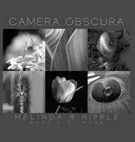 Melinda B Hipple - Camera Obscura, Inbunden. Tillgänglighet: Lägg i varukorg