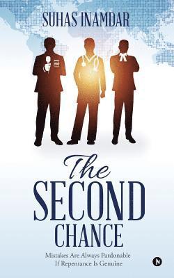 The Second Chance: Mistakes Are Always Pardonable If Repentance Is Genuine 1