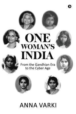 bokomslag One Woman's India: From the Gandhian Era to the Cyber Age